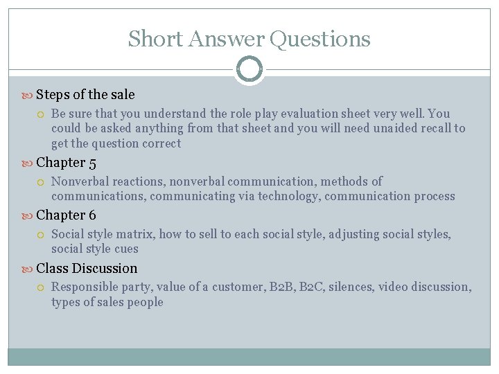 Short Answer Questions Steps of the sale Be sure that you understand the role