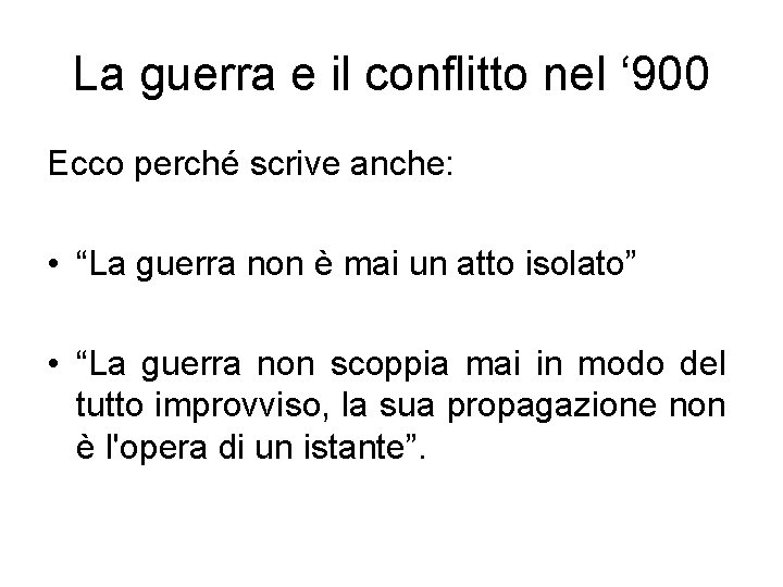 La Guerra è La Continuazione Della Politica Con Altri Mezzi La guerra nel 900 La guerra e il