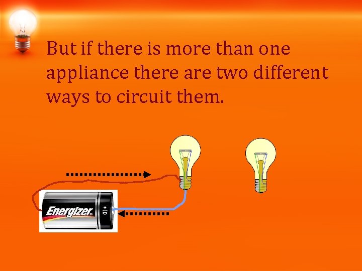 But if there is more than one appliance there are two different ways to But if there is more than one appliance there are two different ways to