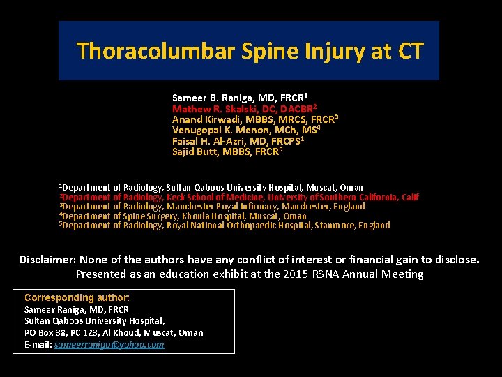 Thoracolumbar Spine Injury at CT Sameer B. Raniga, MD, FRCR 1 Mathew R. Skalski,