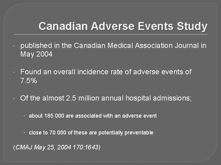 Canadian Adverse Events Study published in the Canadian Medical Association Journal in May 2004
