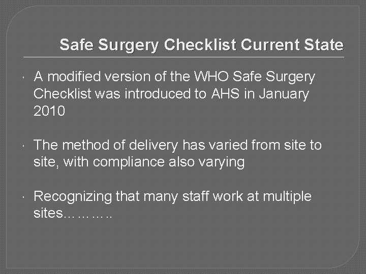 Safe Surgery Checklist Current State A modified version of the WHO Safe Surgery Checklist