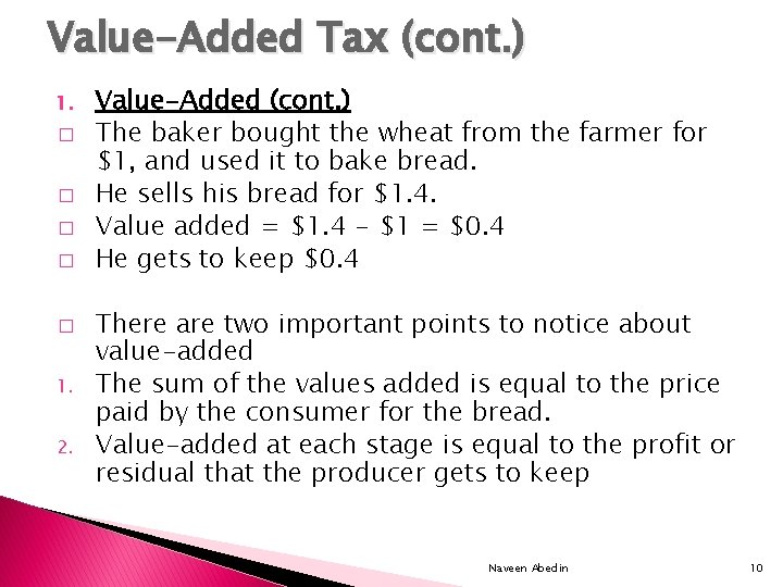 Value-Added Tax (cont. ) 1. � � � 1. 2. Value-Added (cont. ) The