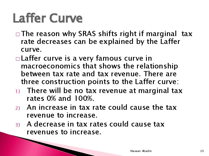 Laffer Curve � The reason why SRAS shifts right if marginal tax rate decreases