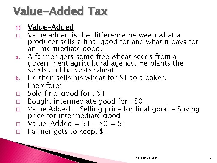 Value-Added Tax 1) � a. b. � � � Value-Added Value added is the