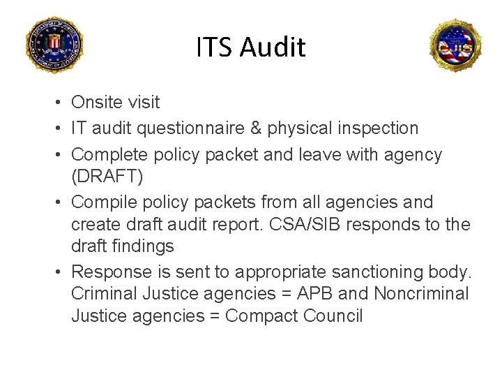 ITS Audit • Onsite visit • IT audit questionnaire & physical inspection • Complete