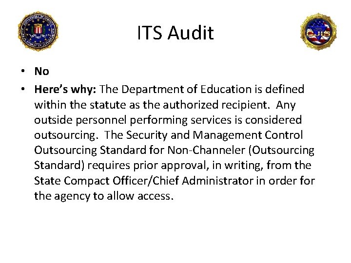 ITS Audit • No • Here’s why: The Department of Education is defined within