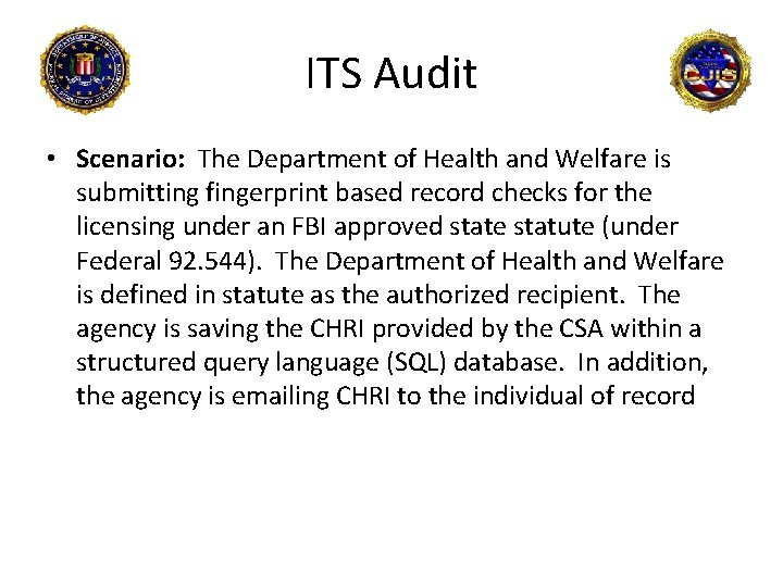 ITS Audit • Scenario: The Department of Health and Welfare is submitting fingerprint based