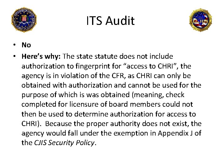 ITS Audit • No • Here’s why: The statute does not include authorization to