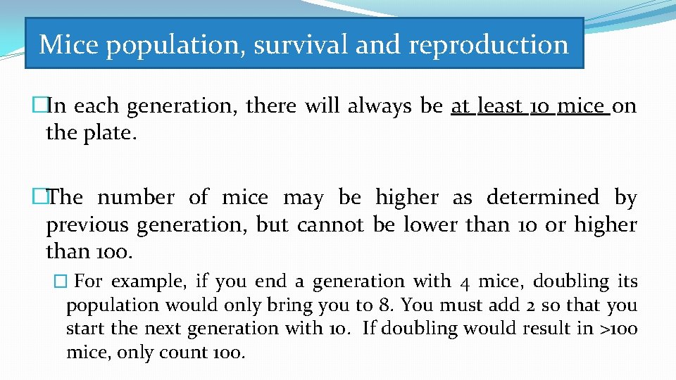 Mice population, survival and reproduction �In each generation, there will always be at least
