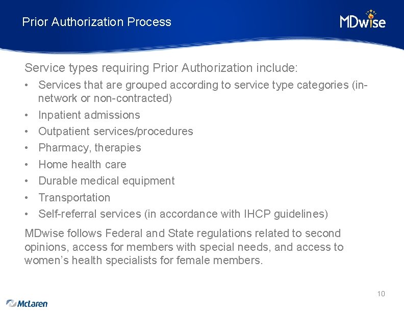 Prior Authorization Process Service types requiring Prior Authorization include: • Services that are grouped