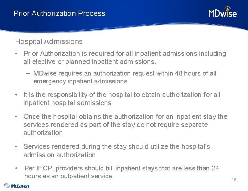 Prior Authorization Process Hospital Admissions • Prior Authorization is required for all inpatient admissions