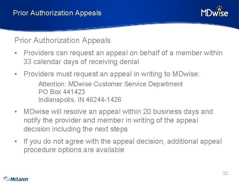 Prior Authorization Appeals • Providers can request an appeal on behalf of a member