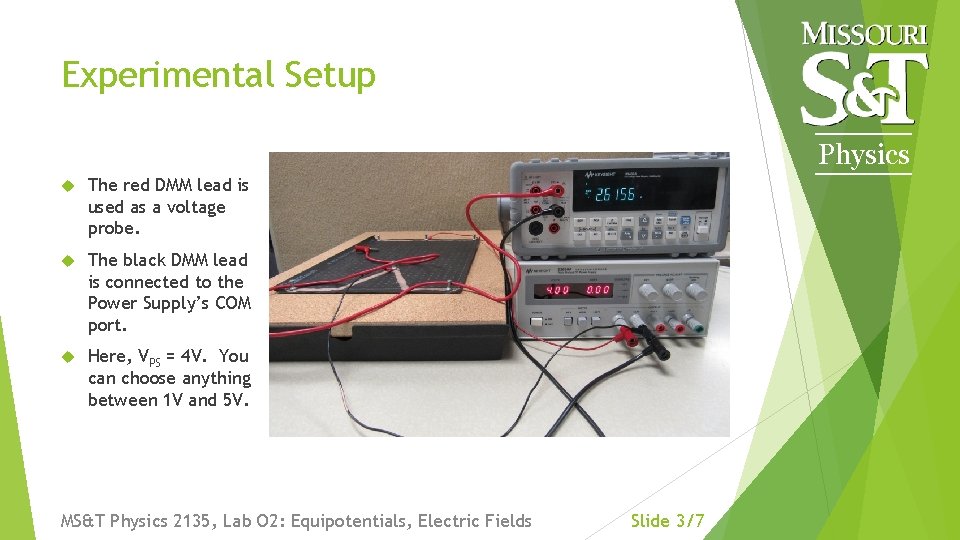 Experimental Setup Physics The red DMM lead is used as a voltage probe. The