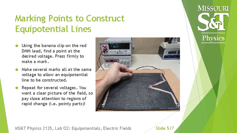 Marking Points to Construct Equipotential Lines Physics Using the banana clip on the red