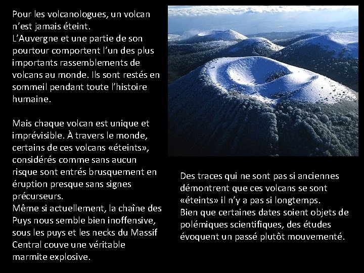 Pour les volcanologues, un volcan n’est jamais éteint. L’Auvergne et une partie de son