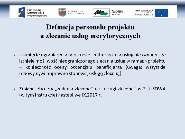 Definicja personelu projektu a zlecanie usług merytorycznych § Usunięcie ograniczenia w zakresie limitu zlecania