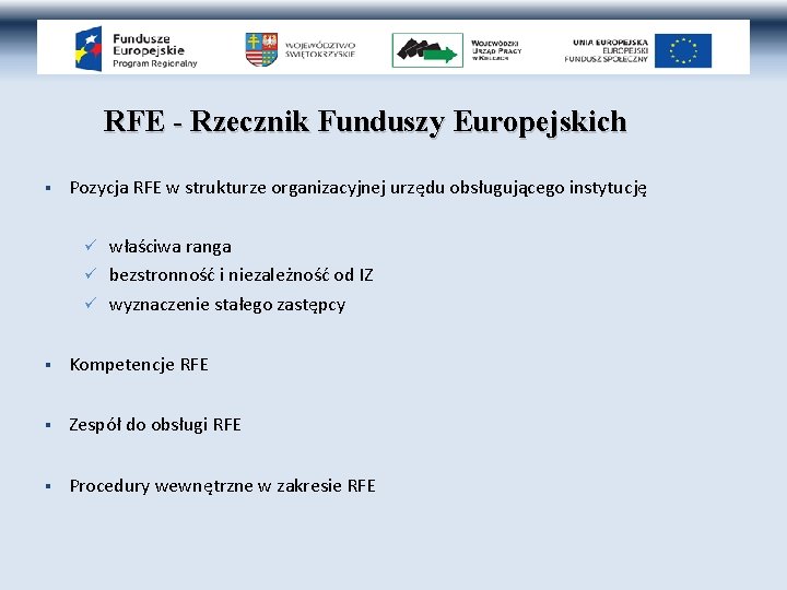 RFE - Rzecznik Funduszy Europejskich § Pozycja RFE w strukturze organizacyjnej urzędu obsługującego instytucję