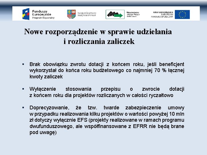 Nowe rozporządzenie w sprawie udzielania i rozliczania zaliczek § Brak obowiązku zwrotu dotacji z