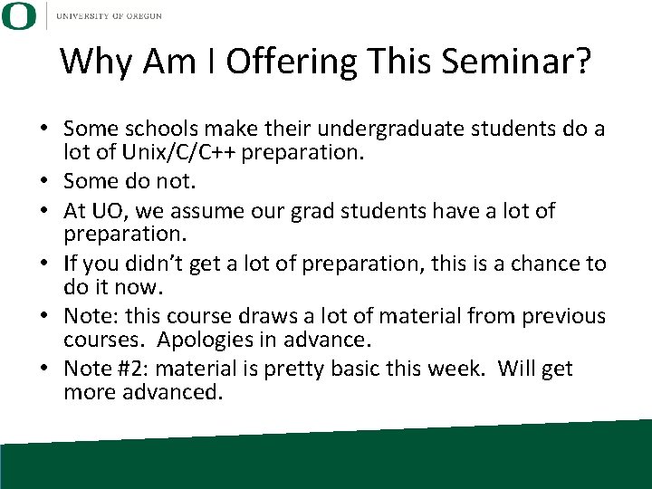 Why Am I Offering This Seminar? • Some schools make their undergraduate students do