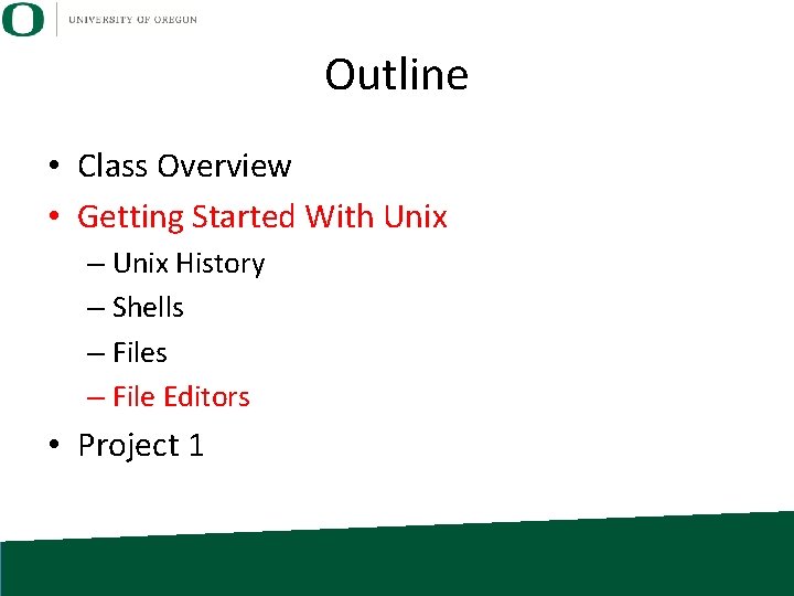 Outline • Class Overview • Getting Started With Unix – Unix History – Shells