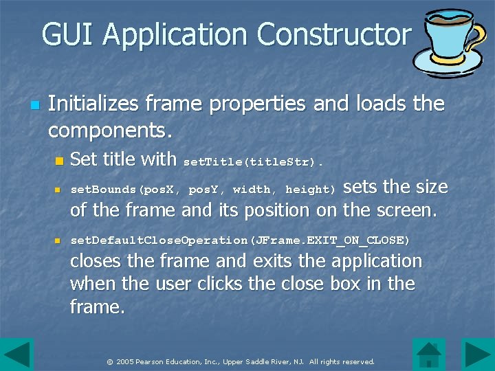 GUI Application Constructor n Initializes frame properties and loads the components. n Set title