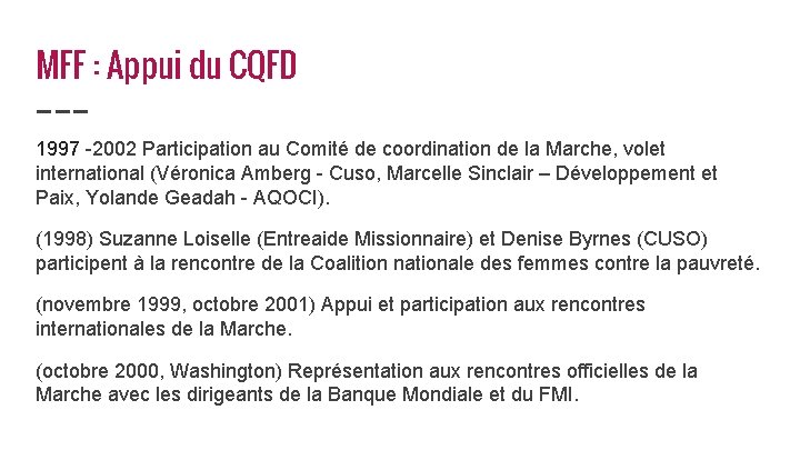 MFF : Appui du CQFD 1997 -2002 Participation au Comité de coordination de la