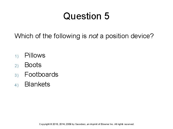 Question 5 Which of the following is not a position device? 1) 2) 3)