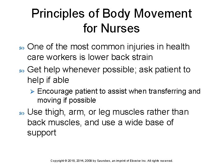 Principles of Body Movement for Nurses One of the most common injuries in health