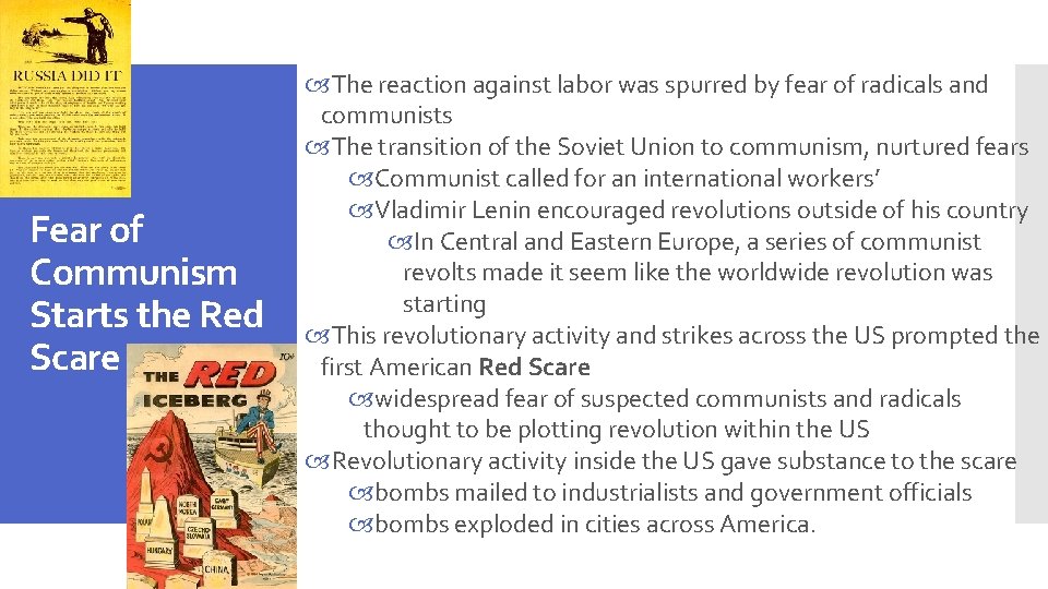 Fear of Communism Starts the Red Scare The reaction against labor was spurred by