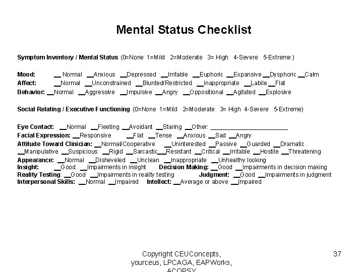 Mental Status Checklist Symptom Inventory / Mental Status (0=None 1=Mild 2=Moderate 3= High 4