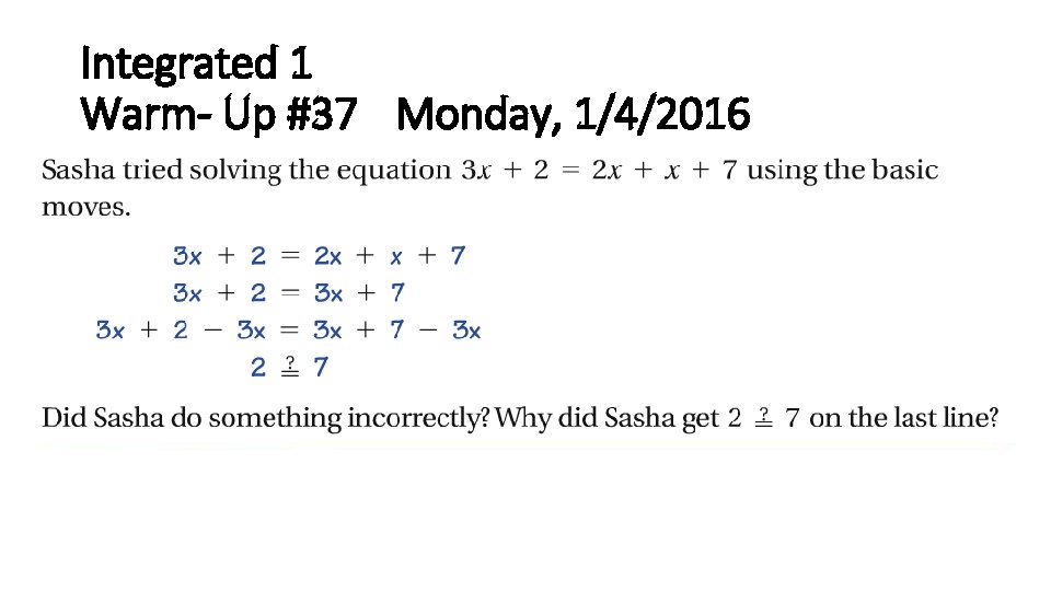Integrated 1 Warm- Up #37 Monday, 1/4/2016 
