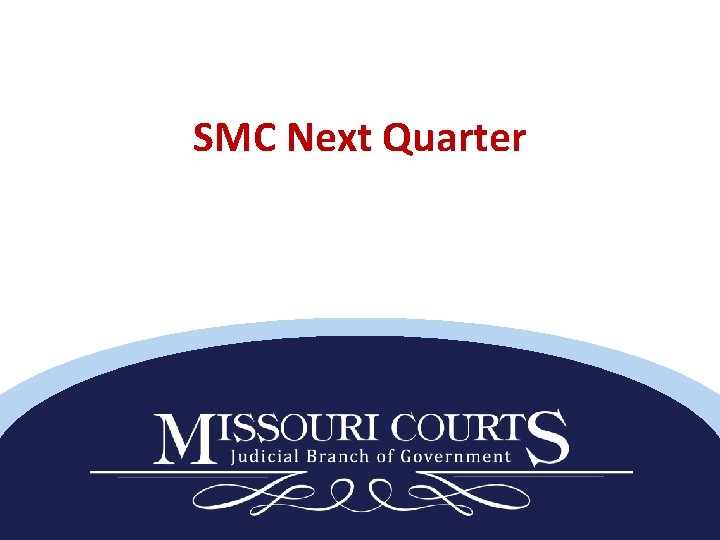 SMC Next Quarter 