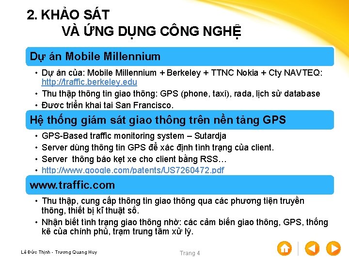 2. KHẢO SÁT VÀ ỨNG DỤNG CÔNG NGHỆ Dự án Mobile Millennium • Dự