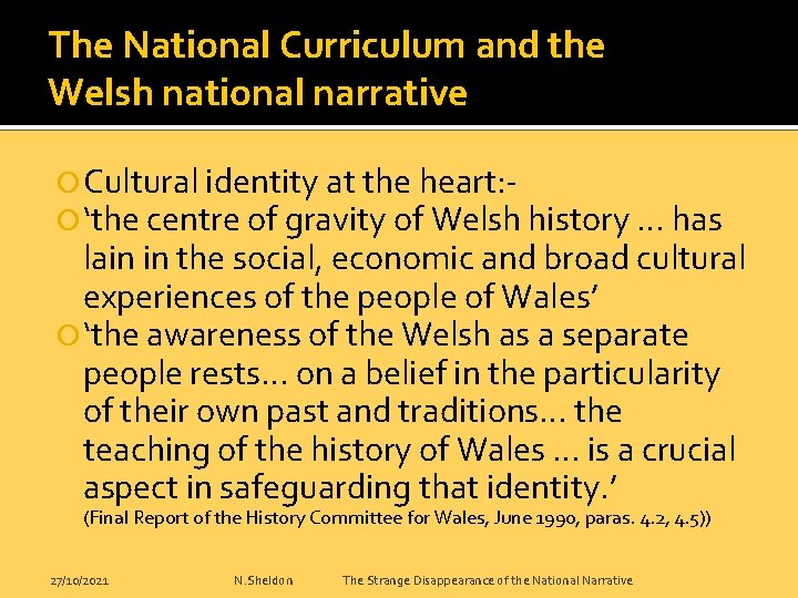 The National Curriculum and the Welsh national narrative Cultural identity at the heart: ‘the