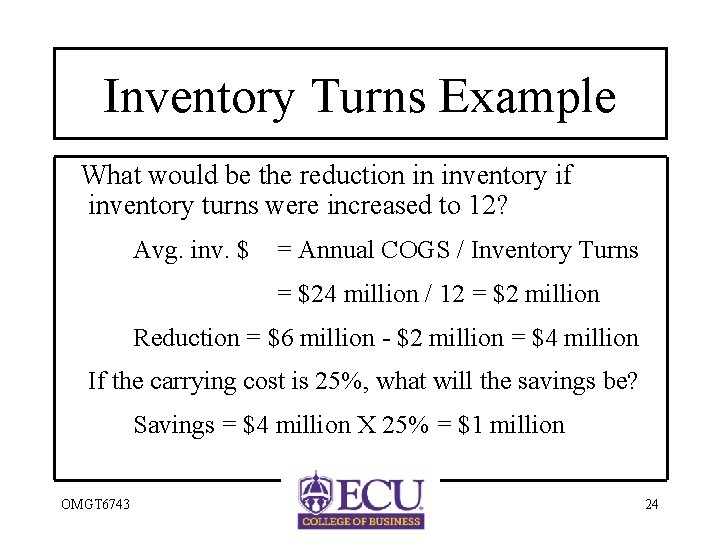 Inventory Turns Example What would be the reduction in inventory if inventory turns were