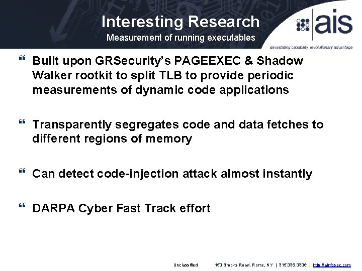 Interesting Research Measurement of running executables Built upon GRSecurity’s PAGEEXEC & Shadow Walker rootkit