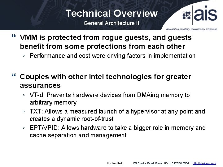 Technical Overview General Architecture II VMM is protected from rogue guests, and guests benefit