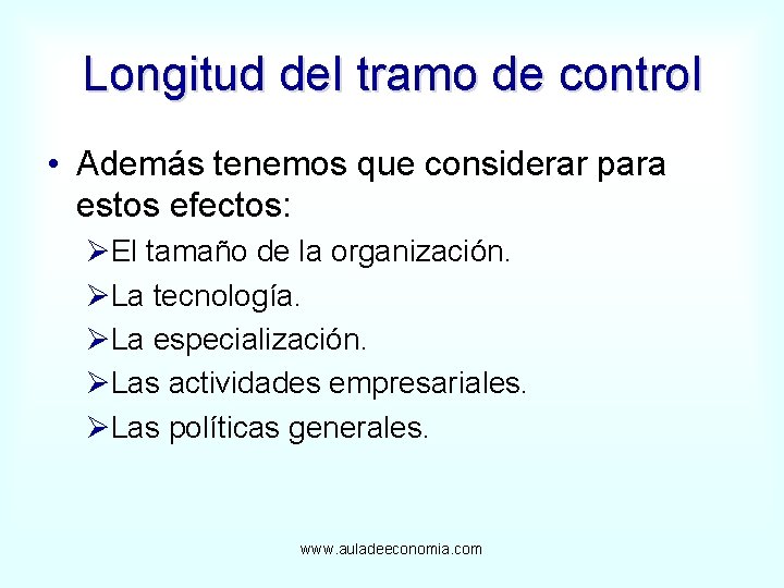 Longitud del tramo de control • Además tenemos que considerar para estos efectos: ØEl