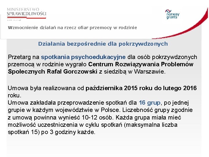 Wzmocnienie działań na rzecz ofiar przemocy w rodzinie Działania bezpośrednie dla pokrzywdzonych Przetarg na