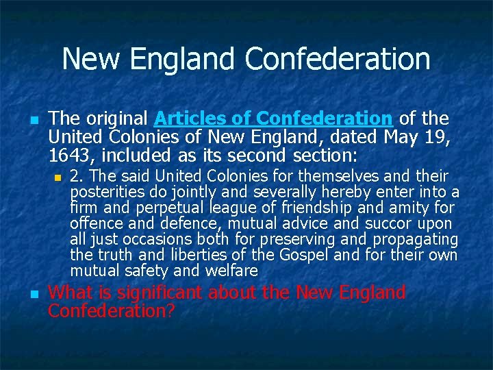 New England Confederation n The original Articles of Confederation of the United Colonies of