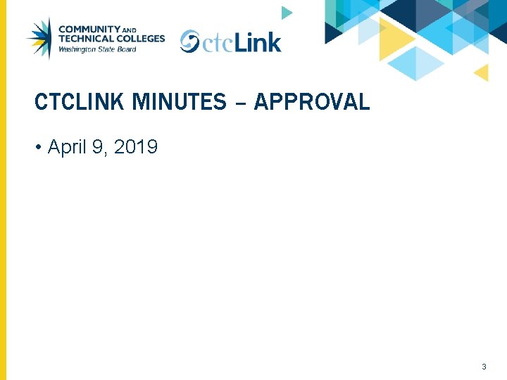 CTCLINK MINUTES – APPROVAL • April 9, 2019 3 