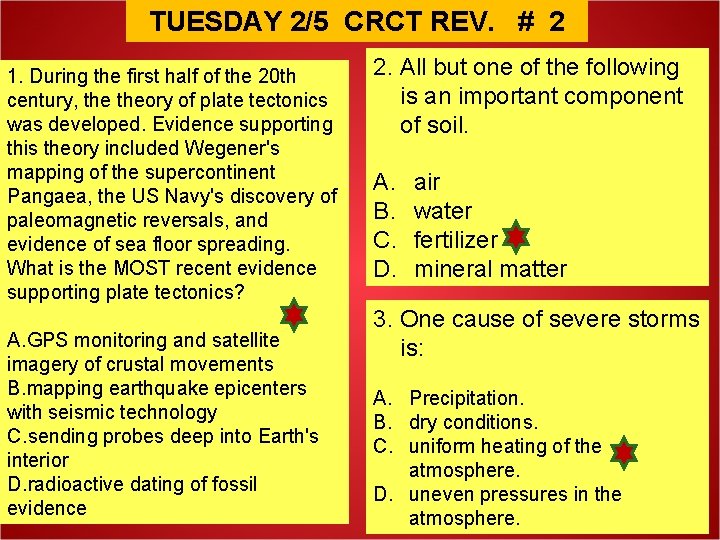 TUESDAY 2/5 CRCT REV. # 2 1. During the first half of the 20