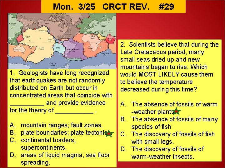 Mon. 3/25 CRCT REV. 1. Geologists have long recognized that earthquakes are not randomly