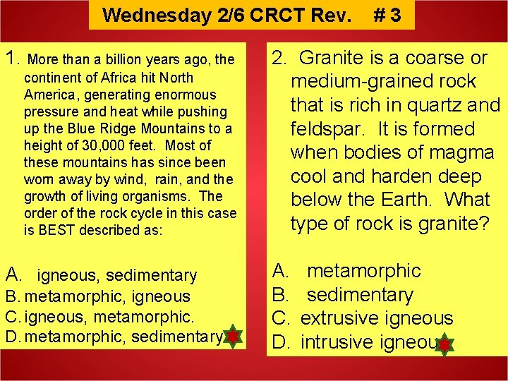 Wednesday 2/6 CRCT Rev. 1. More than a billion years ago, the continent of