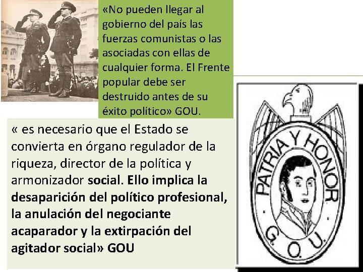  «No pueden llegar al gobierno del país las fuerzas comunistas o las asociadas