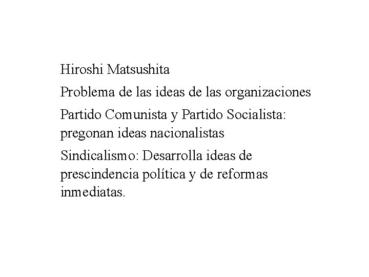 Hiroshi Matsushita Problema de las ideas de las organizaciones Partido Comunista y Partido Socialista: