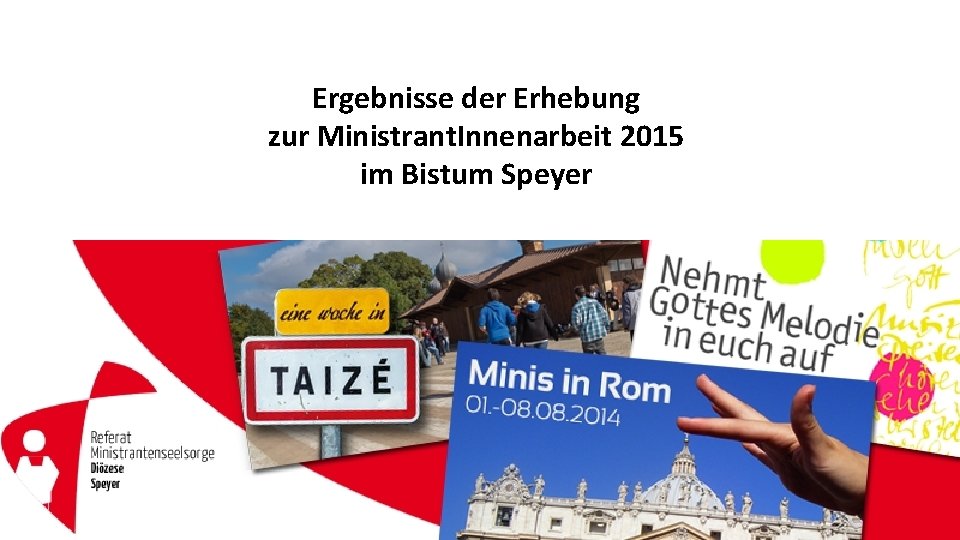 Ergebnisse der Erhebung zur Ministrant. Innenarbeit 2015 im Bistum Speyer 