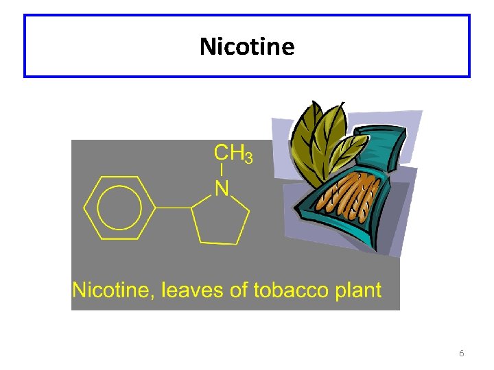 Nicotine 6 