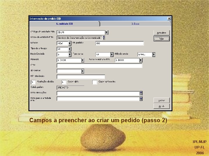 Campos a preencher ao criar um pedido (passo 2) IPL/MJP UP-FL 2006 